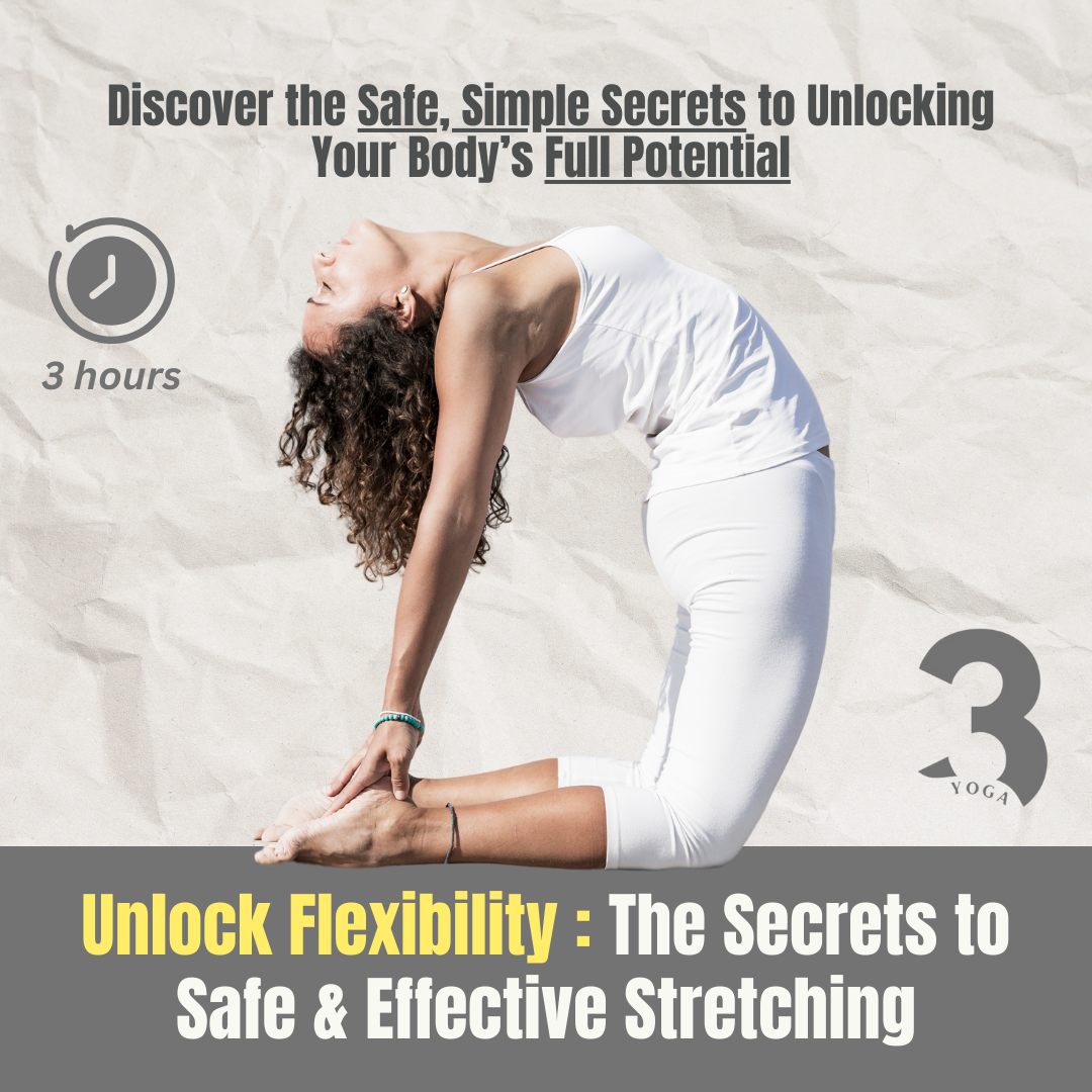 Unlock Your Flexibility: The Secrets to Safe and Effective Stretching By 3 Yoga