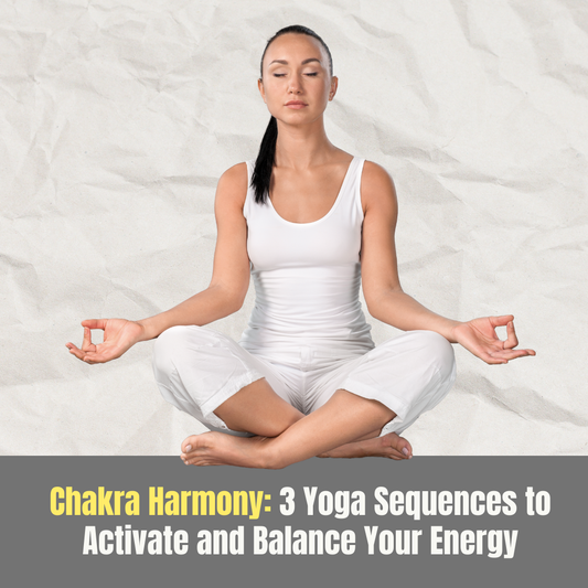 3 Yoga Sequences to Activate and Balance Your Energy